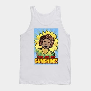 You Are My Sunshine Tank Top